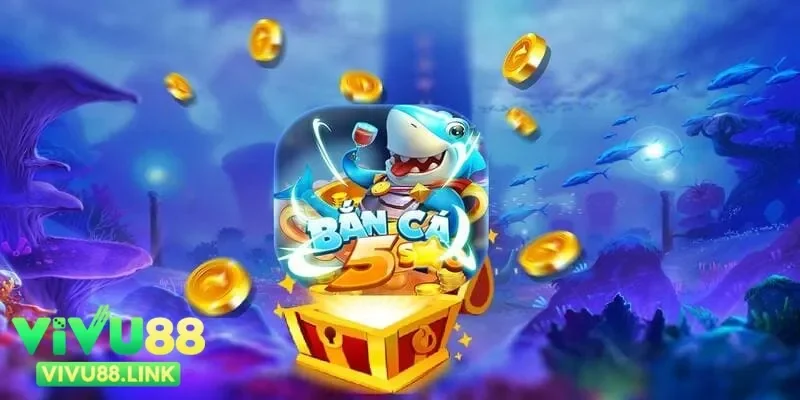 Bắn Cá 5 Sao Lựa Chọn Đẳng Cấp Cho Game Thủ Yêu Thử Thách